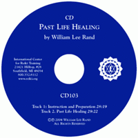 Blue CD labeled “Past Life Healing by William Lee Rand,” featuring track details and the International Center for Reiki Training information.