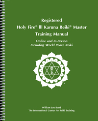 Holy Fire III Karuna Reiki Master Training Manual” cover with a white ICRT logo and spiral binding, authored by William Lee Rand.