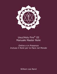Maroon cover for the Italian Usui/Holy Fire® III Reiki Master Manual with white original ICRT logo and Italian text, authored by William Lee Rand.